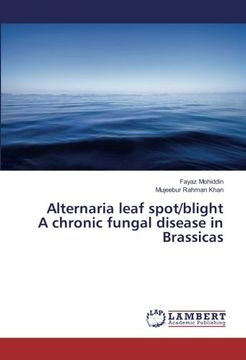 portada Alternaria leaf spot/blight A chronic fungal disease in Brassicas