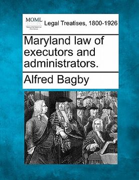 portada maryland law of executors and administrators. (en Inglés)