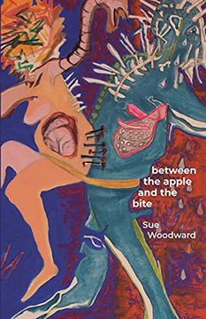 portada Between the Apple and the Bite: Poems About Women'S Predicaments in History and Mythology (en Inglés)
