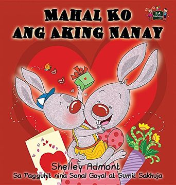 portada Mahal Ko ang Aking Nanay: I Love My Mom (Tagalog Edition) (Tagalog Bedtime Collection)