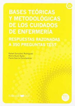 portada Bases Teóricas y Metodológicas de los Cuidados de Enfermería: Respuestas Razonadas a 350 Preguntas Test (in Spanish)