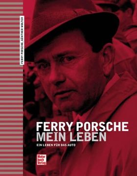 portada Ferry Porsche - Mein Leben: Ein Leben für das Auto (en Alemán)