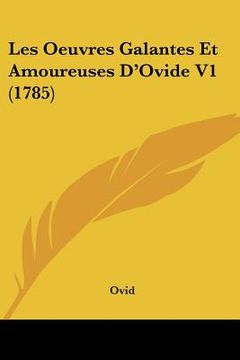 portada les oeuvres galantes et amoureuses d'ovide v1 (1785)