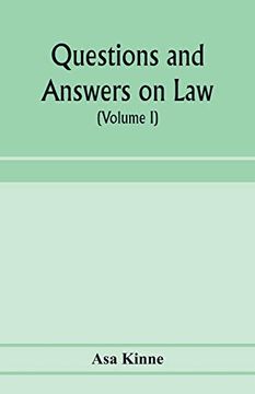 portada Questions and Answers on Law. Alphabetically Arranged. With References to the Most Approved Authorities (Volume i) (en Inglés)