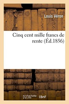 portada Cinq Cent Mille Francs de Rente (Litterature) (French Edition)