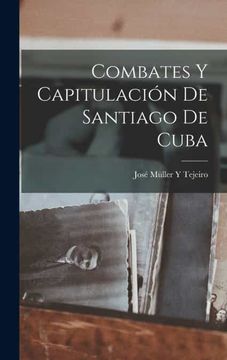 portada Combates y Capitulacion de Santiago de Cuba