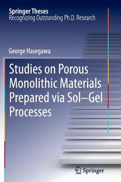 portada Studies on Porous Monolithic Materials Prepared Via Sol-Gel Processes (en Inglés)