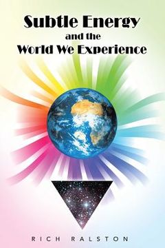 portada Subtle Energy and the World We Experience (in English)