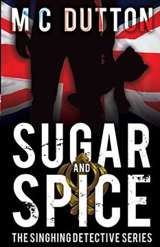portada Sugar and Spice: The Singhing Detective Series