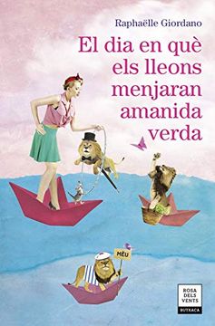 portada El dia en Quï¿ ½ els Lleons Menjaran Amanida Verda (in Spanish)
