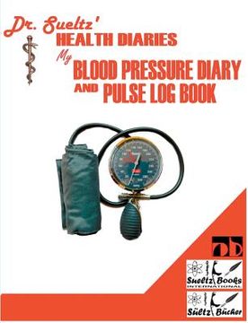 portada BLOOD PRESSURE DIARY and PULSE LOG BOOK (en Inglés)