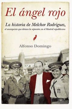 portada angel rojo.historia de melchor rodriguez.(bolsillo) (in Spanish)