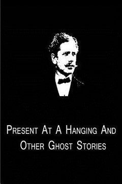 portada Present At A Hanging And Other Ghost Stories (en Inglés)