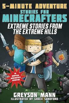 portada Extreme Stories from the Extreme Hills (5-Minute Adventure Stories for Minecrafters) (en Inglés)