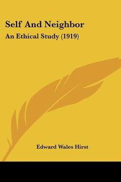 portada self and neighbor: an ethical study (1919) (en Inglés)