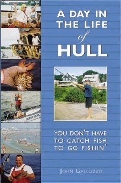 portada A day in the Life of Hull: You Don't Have to Catch Fish to go Fishin' (in English)