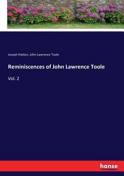 portada Reminiscences of John Lawrence Toole: Vol. 2 (en Inglés)