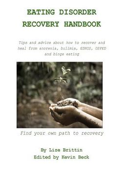 portada Eating Disorder Recovery Handbook: Tips and advice about how to recover and heal from anorexia, bulimia, EDNOS, OSFED and binge eating (en Inglés)