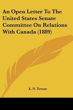 portada an open letter to the united states senate committee on relations with canada (1889) (en Inglés)