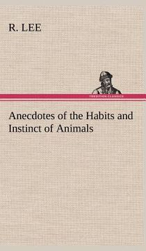 portada anecdotes of the habits and instinct of animals (in English)