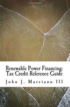 portada Renewable Power Financing: Tax Credit Reference Guide (en Inglés)
