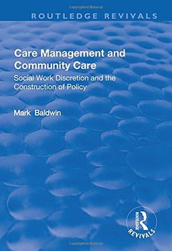 portada Care Management and Community Care: Social Work Discretion and the Construction of Policy