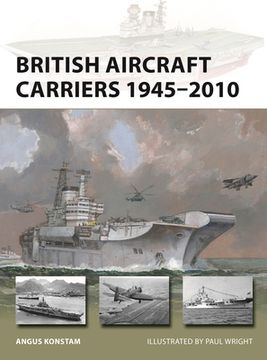 portada British Aircraft Carriers 1945-2010 (in English)