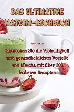 portada Das ultimative Matcha-Kochbuch (en Alemán)