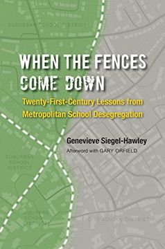 portada When the Fences Come Down: Twenty-First-Century Lessons from Metropolitan School Desegregation