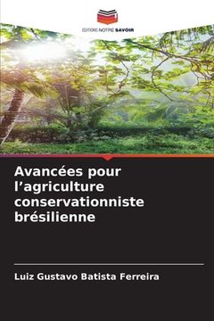 portada Avancées pour l'agriculture conservationniste brésilienne (en Francés)