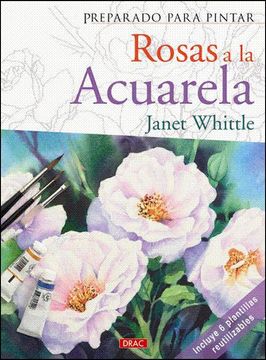 portada Preparado Para Pintar Rosas a la Acuarela (in Spanish)