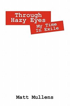 portada through hazy eyes: my time in exile (en Inglés)