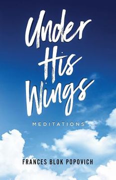 portada Under His Wings: Meditations (in English)