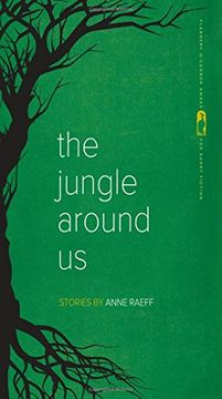 portada The Jungle Around Us: Stories (Flannery O'Connor Award for Short Fiction Ser.)