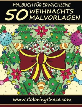 portada Malbuch für Erwachsene: 50 Weihnachts-Malvorlagen, Aus der Malbücher für Erwachsene-Reihe von www.ColoringCraze.com (ColoringCraze Malbücher für ... für Erwachsene) (Volume 13) (German Edition)