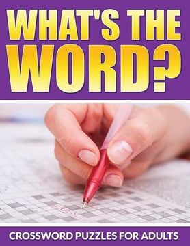 portada What's The Word? Crossword Puzzles For Adults
