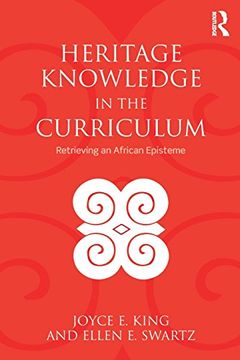 portada Heritage Knowledge in the Curriculum: Retrieving an African Episteme (en Inglés)