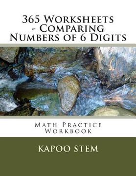 portada 365 Worksheets - Comparing Numbers of 6 Digits: Math Practice Workbook