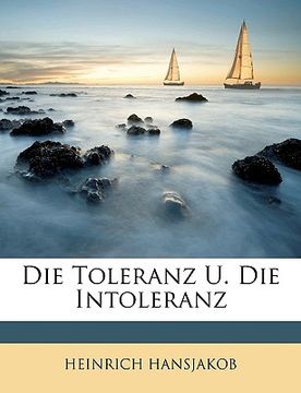 portada Die Toleranz U. Die Intoleranz (en Alemán)