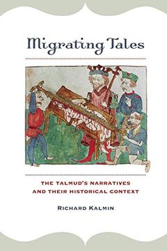 portada Migrating Tales: The Talmud'S Narratives and Their Historical Context (en Inglés)