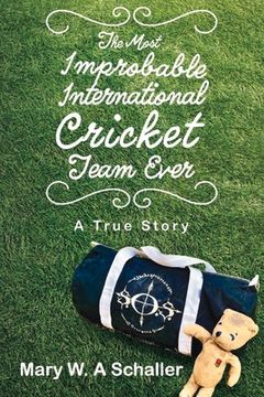 portada The Most Improbable International Cricket Team Ever: A True Story 