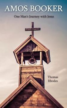 portada Amos Booker: One Man's Journey with Jesus (en Inglés)