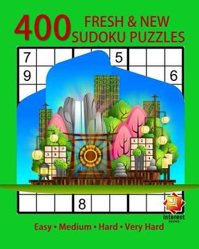 portada Sudoku: 400 Fresh & New Sudoku Puzzles (Easy, Medium, Hard, Very Hard) (en Inglés)
