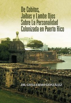 portada De Cobitos, Jaibas y Lambe Ojos Sobre la Personalidad Colonizada en Puerto Rico