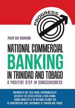 portada National Commercial Banking in Trinidad and Tobago: A Positive Step in Consciousness (en Inglés)
