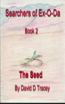 portada Searcher of Ex-O-Da, Book 2, The Seed
