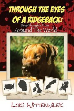 portada Through the Eyes of a Ridgeback: Deep Thoughts from around the World (in English)