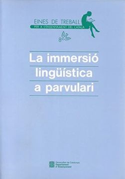 portada Immersió Lingüística al Parvulari: Reflexió i Aportació Didàctica/La (in Catalá)