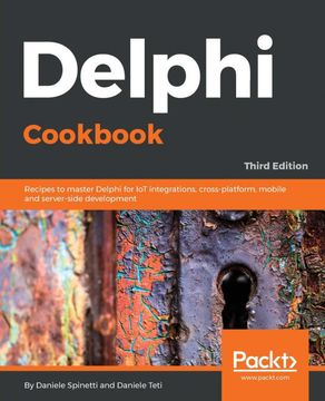portada Delphi Cookbook - Third Edition: Recipes to Master Delphi for iot Integrations, Cross-Platform, Mobile and Server-Side Development 