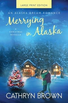 portada Merrying in Alaska: Large Print (en Inglés)
